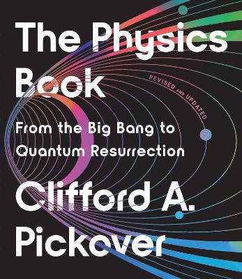 Physics Book: From the Big Bang to Quantum Resurrection