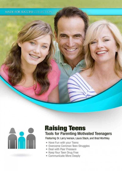 Raising Teens: Tools for Parenting Motivated Teenagers