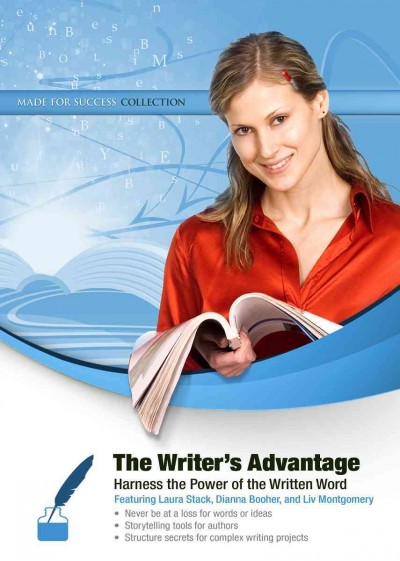 Writer's Advantage: Harness the Power of the Written Word