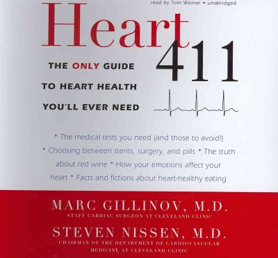 Heart 411: The Only Guide to Heart Health You'll Ever Need