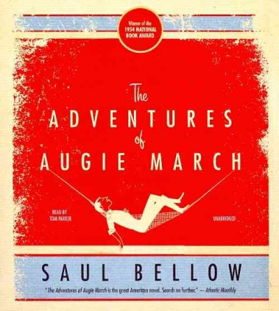 Adventures of Augie March Unabridged edition