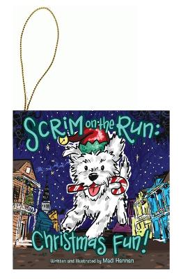 Scrim on the Run: Christmas Fun! Ornament