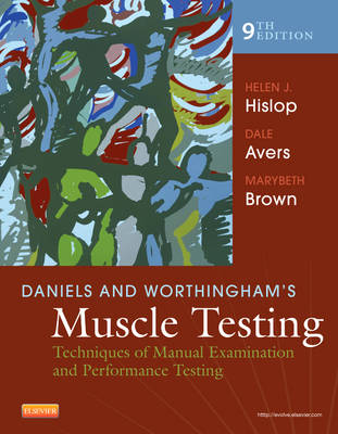 Daniels and Worthingham's Muscle Testing: Techniques of Manual Examination and Performance Testing 9th Revised edition