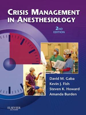 Crisis Management in Anesthesiology E-Book: Crisis Management in Anesthesiology E-Book