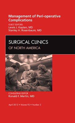 Management of Peri-operative Complications, An Issue of Surgical Clinics, Volume 92-2