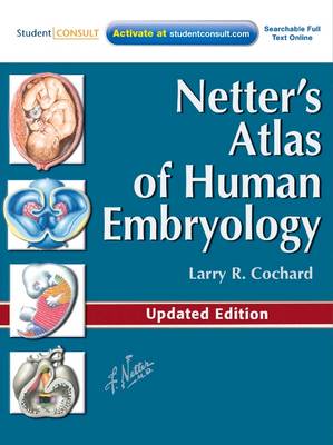 Netter's Atlas of Human Embryology E-Book: Netter's Atlas of Human Embryology E-Book