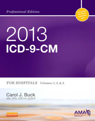 2013 ICD-9-CM for Hospitals, Volumes 1, 2 and 3 Professional Edition -- E-Book: 2013 ICD-9-CM for Hospitals, Volumes 1, 2 and 3 Professional Edition -- E-Book