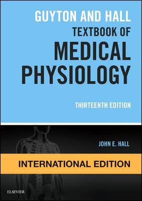 Guyton and Hall Textbook of Medical Physiology, International Edition 13th Revised edition