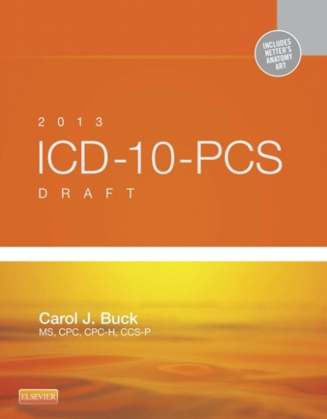 2013 ICD-10-PCS Draft Edition - E-Book: 2013 ICD-10-PCS Draft Edition - E-Book