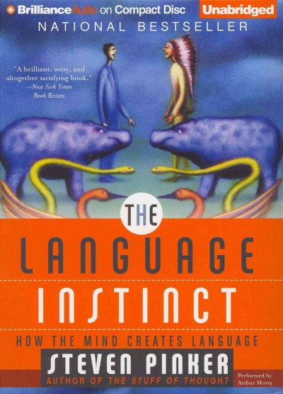 Language Instinct: How the Mind Creates Language Unabridged