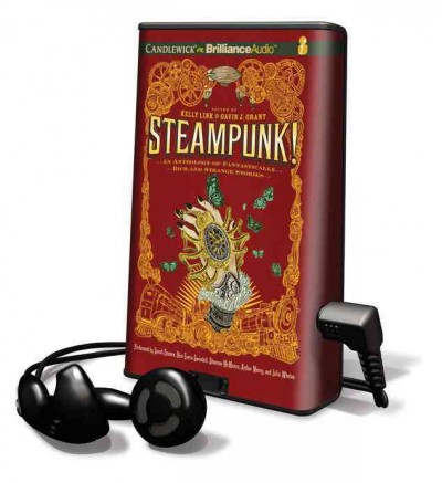 Steampunk! an Anthology of Fantastically Rich and Strange Stories Library ed.