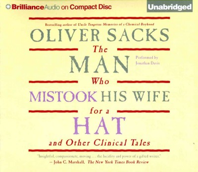 Man Who Mistook His Wife for a Hat: And Other Clinical Tales