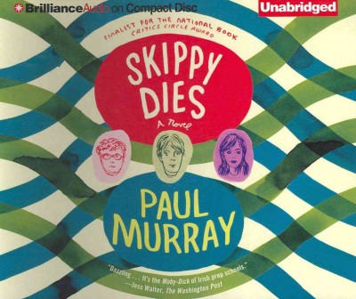 Skippy Dies: A Novel Unabridged