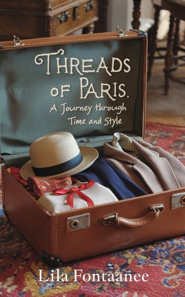 Threads of Paris: A Journey Through Time and Style