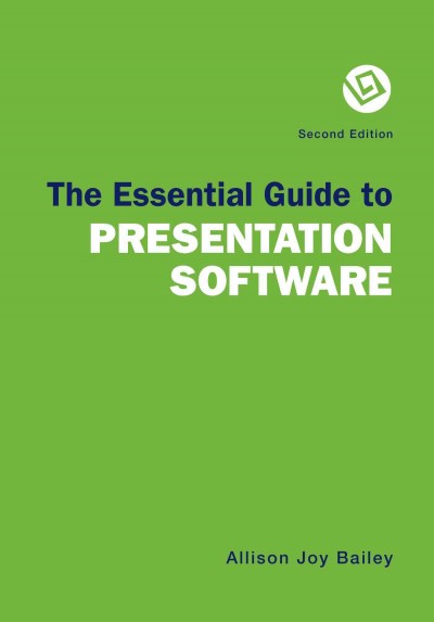 Essential Guide to Presentation Software 2nd ed.