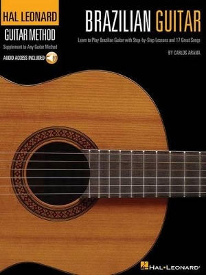Hal Leonard Brazilian Guitar Method Learn to Play Brazilean Guitar with Step-By-Step Lessons