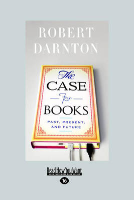 Case for Books: Past, Present, and Future Large Print 16 pt