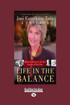 Life in the Balance: Biblical Answers for the Issues of Our Day [ Large Print]