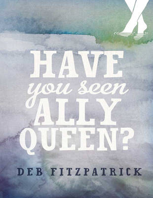 Have You Seen Ally Queen? Large type / large print edition
