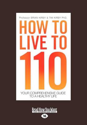 How to Live to 110 Large type / large print edition