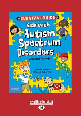 Survival Guide for Kids with Autism Spectrum Disorders (And Their Parents) Large type / large print edition