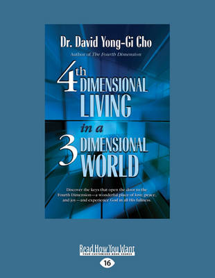 Fourth Dimensional Living in a Three Dimensional World Large type / large print edition