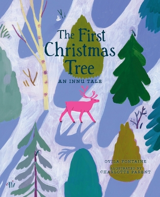 First Christmas Tree: An Innu Tale
