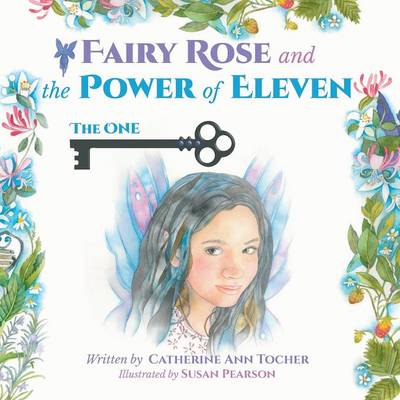 Fairy Rose and The Power of Eleven: The One
