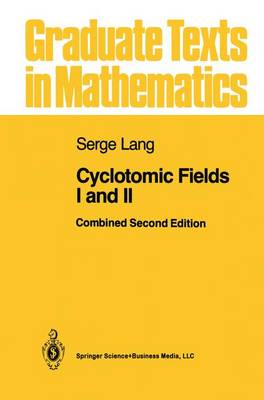 Cyclotomic Fields I and II 2nd ed. 1990. Softcover reprint of the original 2nd ed. 1990