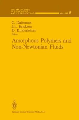 Amorphous Polymers and Non-Newtonian Fluids Softcover reprint of the original 1st ed. 1987
