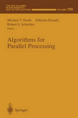 Algorithms for Parallel Processing Softcover reprint of the original 1st ed. 1999