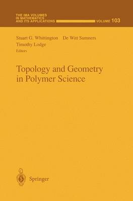 Topology and Geometry in Polymer Science Softcover reprint of the original 1st ed. 1998