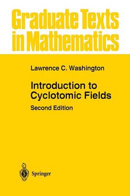 Introduction to Cyclotomic Fields 2nd ed. 1997. Softcover reprint of the original 2nd ed. 1997