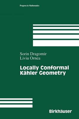 Locally Conformal Kähler Geometry Softcover reprint of the original 1st ed. 1998