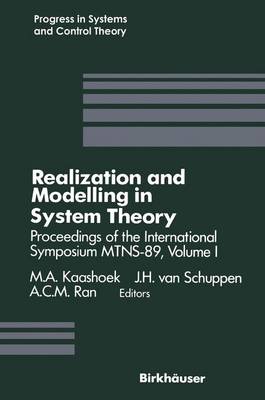 Realization and Modelling in System Theory: Proceedings of the International Symposium MTNS-89, Volume I Softcover reprint of the original 1st ed. 1990