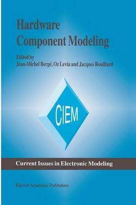 Hardware Component Modeling Softcover reprint of the original 1st ed. 1996