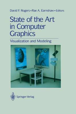 State of the Art in Computer Graphics: Visualization and Modeling Softcover reprint of the original 1st ed. 1991