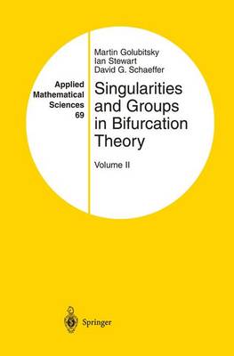 Singularities and Groups in Bifurcation Theory: Volume II Softcover reprint of the original 1st ed. 1988
