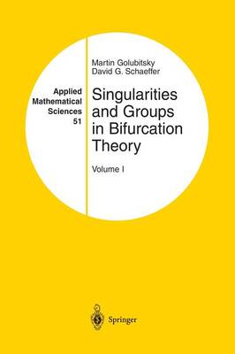 Singularities and Groups in Bifurcation Theory: Volume I Softcover reprint of the original 1st ed. 1985