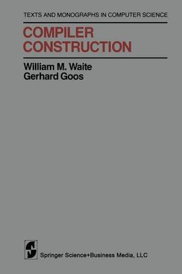 Compiler Construction Softcover reprint of the original 1st ed. 1984