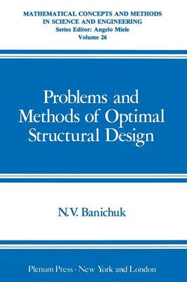Problems and Methods of Optimal Structural Design