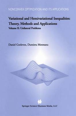 Variational and Hemivariational Inequalities - Theory, Methods and Applications: Volume II: Unilateral Problems