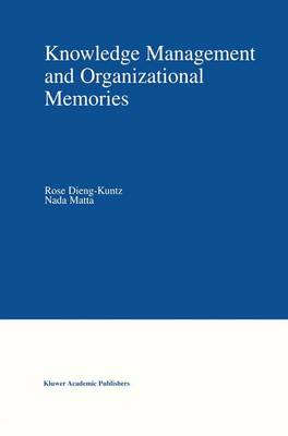 Knowledge Management and Organizational Memories Softcover reprint of the original 1st ed. 2002