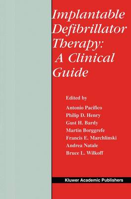 Implantable Defibrillator Therapy: A Clinical Guide Softcover reprint of the original 1st ed. 2002