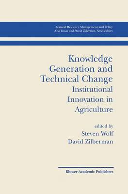 Knowledge Generation and Technical Change: Institutional Innovation in Agriculture Softcover reprint of the original 1st ed. 2001