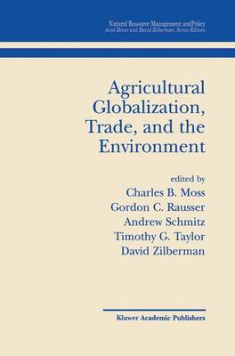 Agricultural Globalization Trade and the Environment Softcover reprint of the original 1st ed. 2002