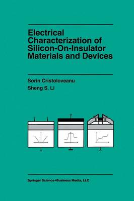 Electrical Characterization of Silicon-on-Insulator Materials and Devices Softcover reprint of the original 1st ed. 1995