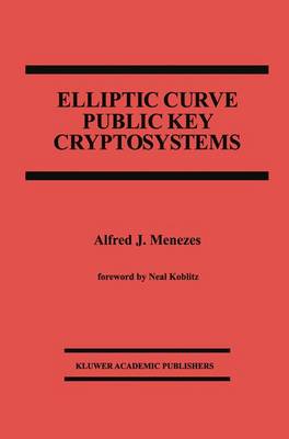 Elliptic Curve Public Key Cryptosystems Softcover reprint of the original 1st ed. 1993