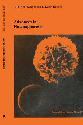 Advances in haemapheresis: Proceedings of the Third International Congress of the World Apheresis  Association. April 912,1990, Amsterdam, The Netherlands Softcover reprint of the original 1st ed. 1991