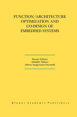 Function/Architecture Optimization and Co-Design of Embedded Systems Softcover reprint of the original 1st ed. 2000